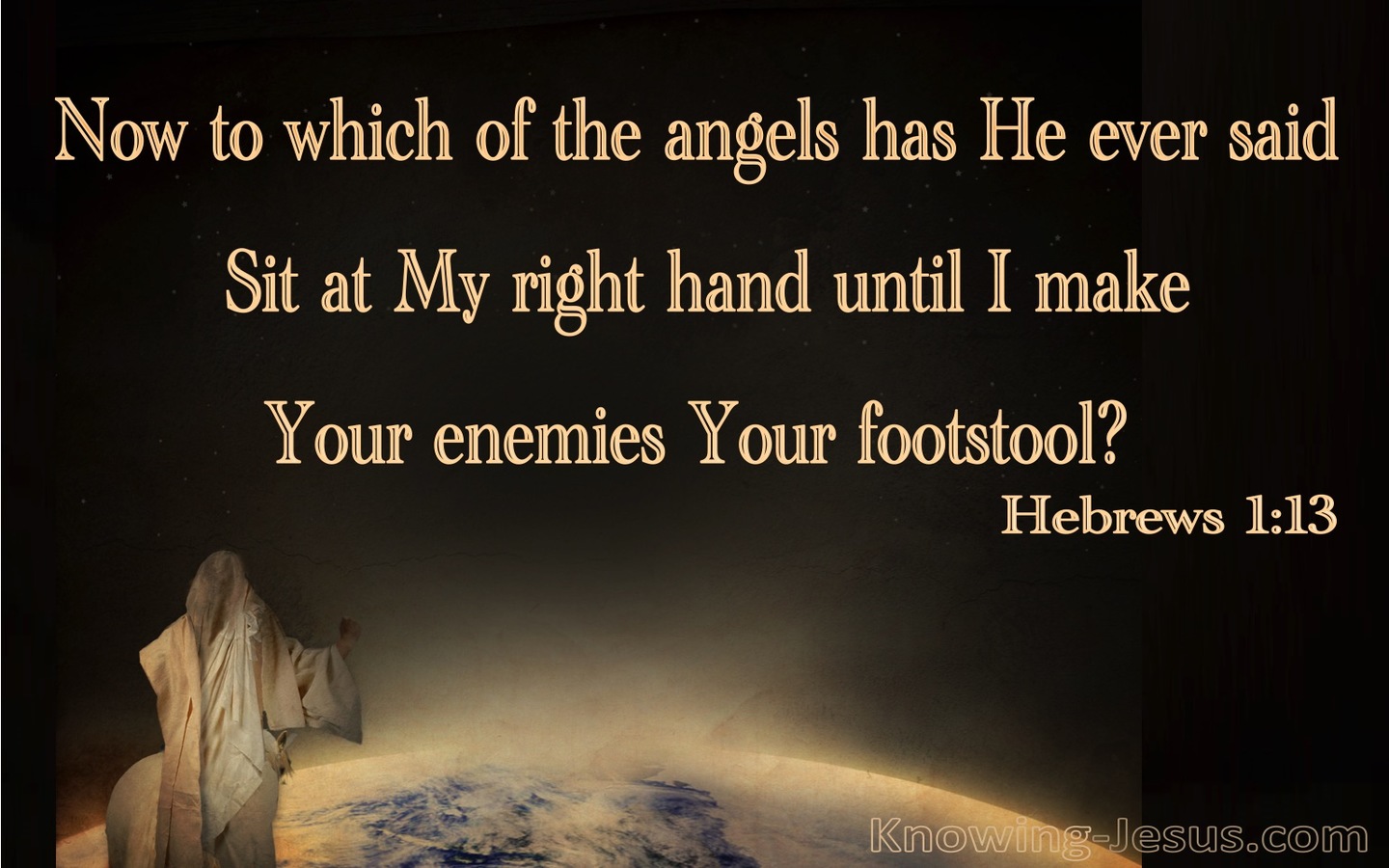 Hebrews 1:13 Sit At My Right Hand (beige)